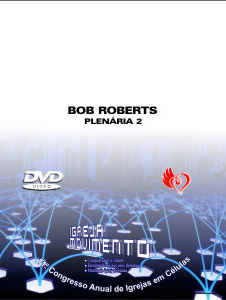 DVD 11º Congresso em Células - Bob Roberts 2