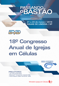 DVD 18º CONGRESSO DE CÉLULAS - CAIC 2019 - SEM. EDSON MESQUITA