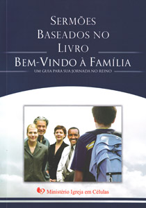 Sermões baseados no livro bem-vindo à família.